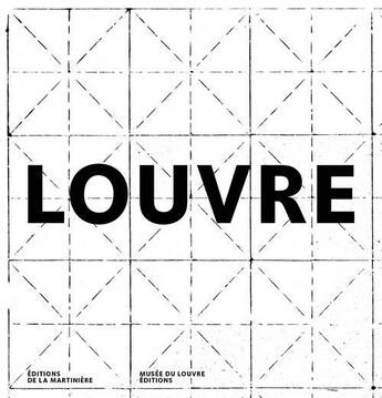 Couverture du livre « Louvre » de Daniel Soulie et Erich Lessing et Philippe Apeloig aux éditions La Martiniere