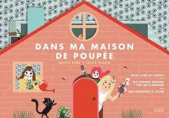 Couverture du livre « Dans ma maison de poupée » de Arnaud Roi et Lucile Placin et Olivia Sage aux éditions La Martiniere Jeunesse