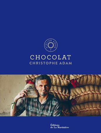 Couverture du livre « Chocolat » de Christophe Adam et Guillaume Czerw aux éditions La Martiniere