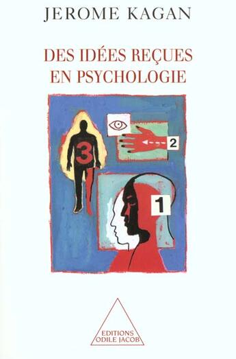 Couverture du livre « Des idées reçues en psychologie » de Jerome Kagan aux éditions Odile Jacob