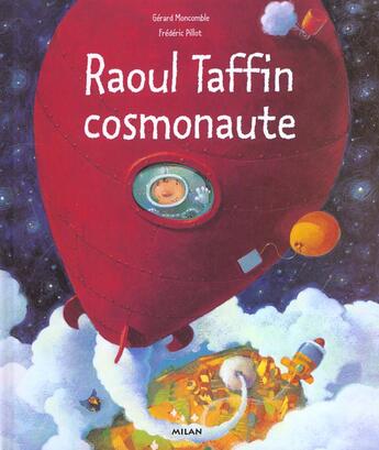 Couverture du livre « Raoul Taffin ; Cosmonaute » de Gerard Moncomble aux éditions Milan