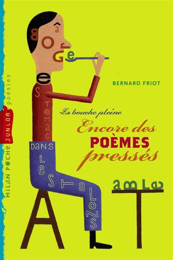 Couverture du livre « Poèmes pressés ; la bouche pleine » de Friot Bernard et Martin Jarrie aux éditions Milan