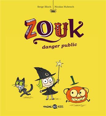 Couverture du livre « Zouk Tome 2 : danger public » de Serge Bloch et Nicolas Hubesch aux éditions Bd Kids