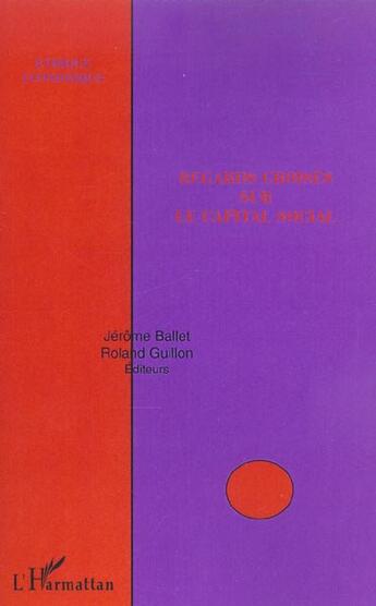 Couverture du livre « Regards croises sur le capital social » de Guillon/Ballet aux éditions L'harmattan