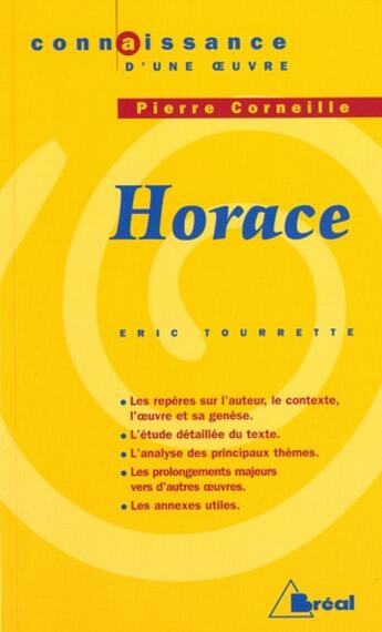 Couverture du livre « Horace, de Pierre Corneille » de Eric Tourrette aux éditions Breal