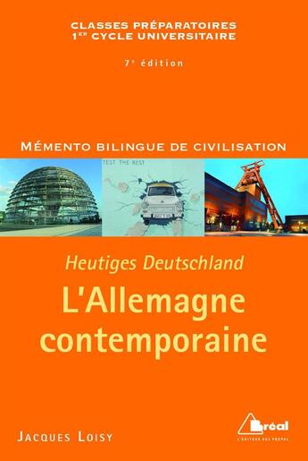 Couverture du livre « Mémento bilingue de civilisation ; Heutiges Deutschland ; l'Allemagne contemporaine ; classes préparatoires, 1er cycle universitaire (7e édition) » de Jacques Loisy aux éditions Breal