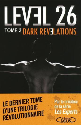 Couverture du livre « Level 26 Tome 3 ; dark revelations » de Anthony E. Zuiker aux éditions Michel Lafon