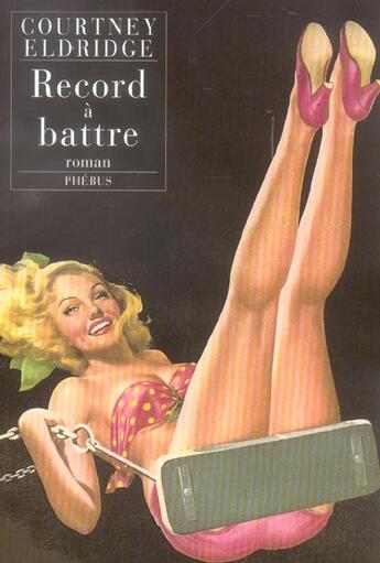 Couverture du livre « Record a battre » de Eldridge C aux éditions Phebus