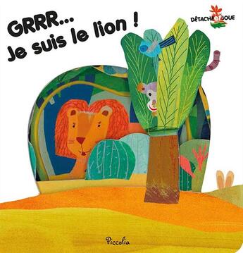 Couverture du livre « Grrr je suis le lion ! » de  aux éditions Piccolia