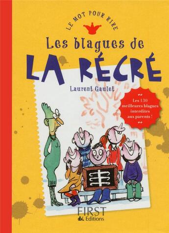 Couverture du livre « Les blagues de la récré » de Laurent Gaulet aux éditions First