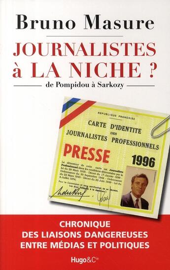 Couverture du livre « Journalistes à la niche ? de Pompidou à Sarkozy » de Masure/Rather aux éditions Hugo Document