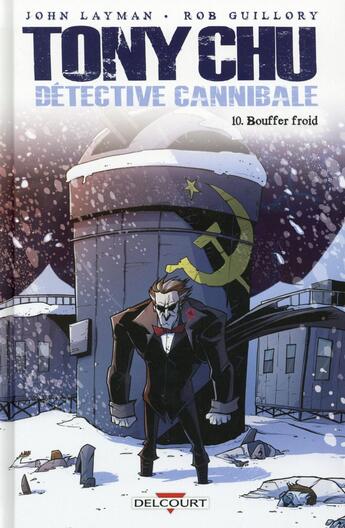 Couverture du livre « Tony Chu, détective cannibale Tome 10 : bouffer froid » de John Layman et Rob Guillory aux éditions Delcourt