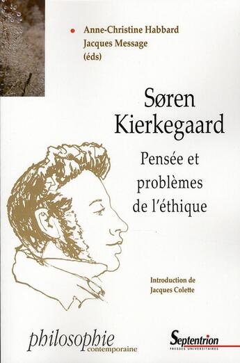 Couverture du livre « Soren Kierkegaard ; pensée et problèmes de l'éthique » de Habbard aux éditions Pu Du Septentrion