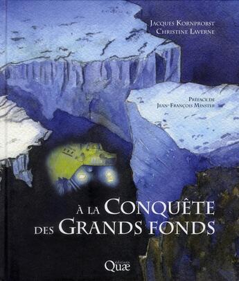 Couverture du livre « À la conquête des grands fonds » de Christine Laverne et Jacques Kornprobst aux éditions Quae