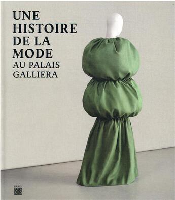 Couverture du livre « Une histoire de la mode au Palais Galliera » de  aux éditions Paris-musees