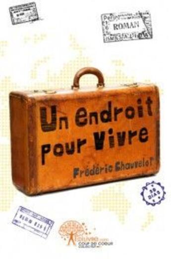 Couverture du livre « Un endroit pour vivre » de Frederic Chauvelot aux éditions Edilivre