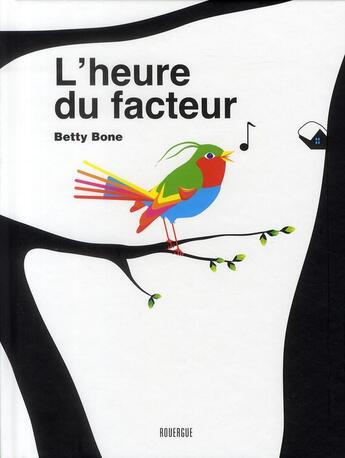 Couverture du livre « L'heure du facteur » de Betty Bone aux éditions Rouergue