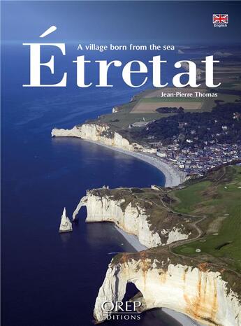 Couverture du livre « Etretat » de Jean-Pierre Thomas aux éditions Orep