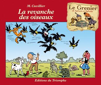 Couverture du livre « Le grenier de Sylvain et Sylvette Tome 8 : la revanche des oiseaux » de Maurice Cuvillier aux éditions Triomphe