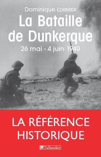 Couverture du livre « La bataille de Dunkerque » de Dominique Lormier aux éditions Tallandier