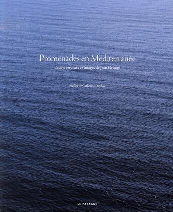 Couverture du livre « Promenades en méditerranée » de Grisoni/Deydier aux éditions Le Passage