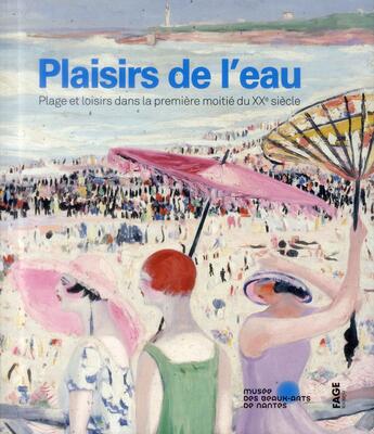 Couverture du livre « Grand air, plage, baignade ; plaisirs de l'eau au début du XXe siècle » de Christophe Granger et Claire Lebosse et Blandine Chavanne et Agathe Aoustin aux éditions Fage