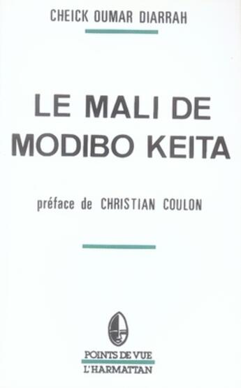 Couverture du livre « Le mali de modibo keita » de Cheick Oumar Diarrah aux éditions L'harmattan