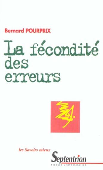 Couverture du livre « La fecondite des erreurs histoire des idees dynamiques en physique au xixe siecle » de Bernard Pourprix aux éditions Pu Du Septentrion