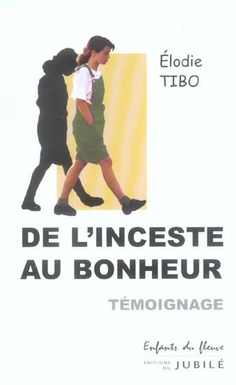 Couverture du livre « De l'inceste au bonheur » de  aux éditions Jubile