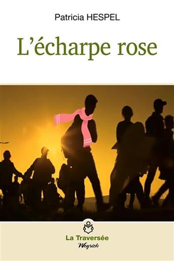 Couverture du livre « L'écharpe rose » de Patricia Hespel aux éditions Weyrich