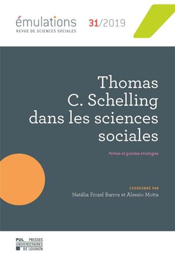 Couverture du livre « Mulations Tome 31 : Thomas C Schelling dans les sciences sociales : petites et grandes stratgies (dition 2019) » de Emulations aux éditions Pu De Louvain