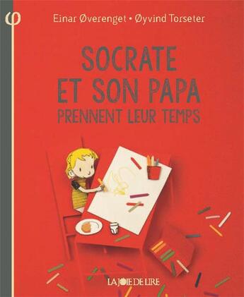 Couverture du livre « Socrate et son papa prennent leur temps » de ØYvind Torseter et Elnar Overenget aux éditions La Joie De Lire