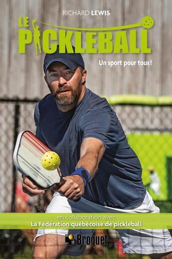 Couverture du livre « Le pickleball. un sport pour tous ! » de Richard Lewis aux éditions Broquet