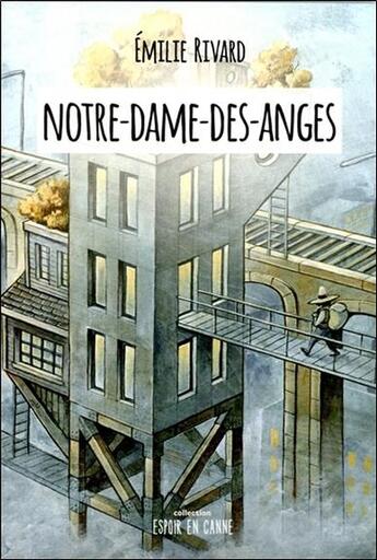 Couverture du livre « Notre-Dame-des-Anges » de Emilie Rivard aux éditions Ada