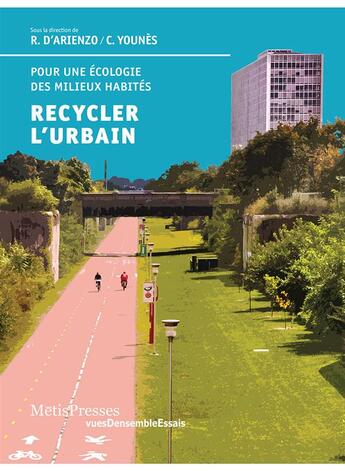 Couverture du livre « Recycler l'urbain ; pour une écologie des milieux habités » de  aux éditions Metispresses