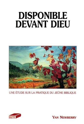 Couverture du livre « Disponible devant dieu - une etude sur la pratique du jeune biblique » de Yan Newberry aux éditions Biblos