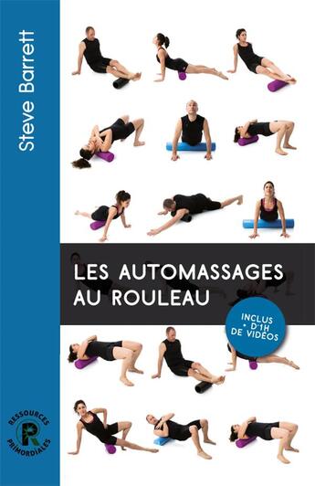 Couverture du livre « Les automassages au rouleau » de Steve Barett aux éditions Ressources Primordiales