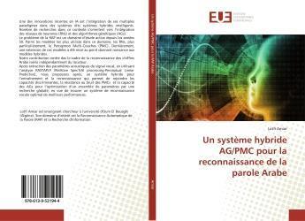 Couverture du livre « Un systeme hybride ag/pmc pour la reconnaissance de la parole arabe » de  aux éditions Editions Universitaires Europeennes