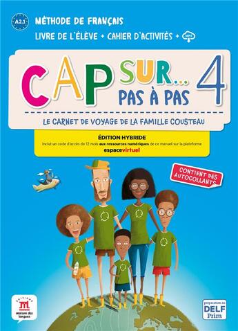 Couverture du livre « Cap sur pas à pas 4 ; FLE ; livre de l'élève + cahier d'activités ; A2.1 » de  aux éditions La Maison Des Langues