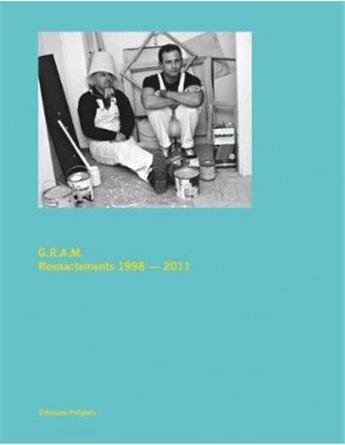 Couverture du livre « G.r.a.m: reenactements 1998-2011 » de Ullrich Wolfgang aux éditions Poligrafa