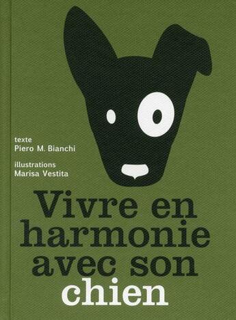 Couverture du livre « Vivre en harmonie avec son chien » de Piero Bianchi aux éditions White Star