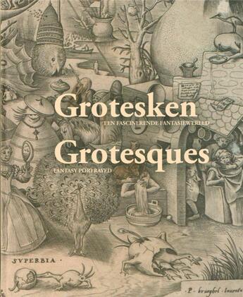 Couverture du livre « Grotesques ; fantasy portrayed » de Fred Bervoets aux éditions Bai