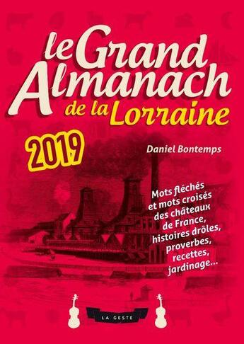 Couverture du livre « Le grand almanach : de la Lorraine (édition 2019) » de Daniel Bontemps aux éditions Geste