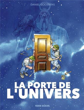 Couverture du livre « La porte de l'univers » de Daniel Goossens aux éditions Fluide Glacial