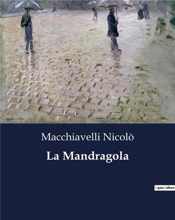 Couverture du livre « La Mandragola » de Macchiavelli Nicolò aux éditions Culturea