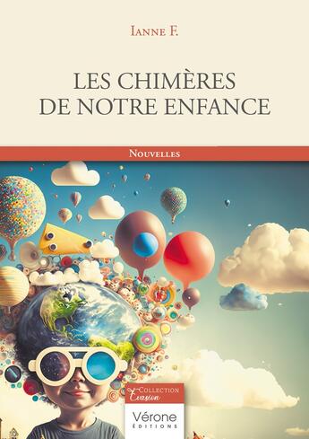 Couverture du livre « Les chimères de notre enfance » de Ianne F. aux éditions Verone