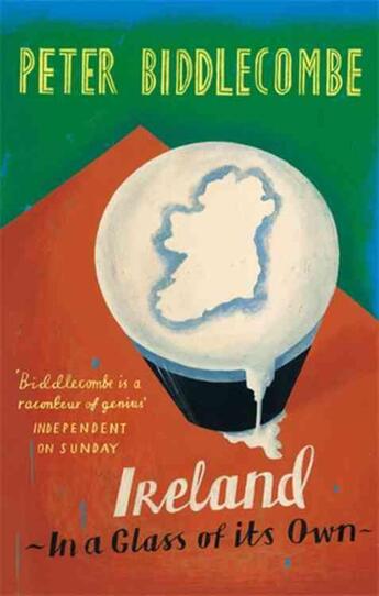 Couverture du livre « Ireland In A Glass Of Its Own » de Peter Biddlecombe aux éditions Abacus