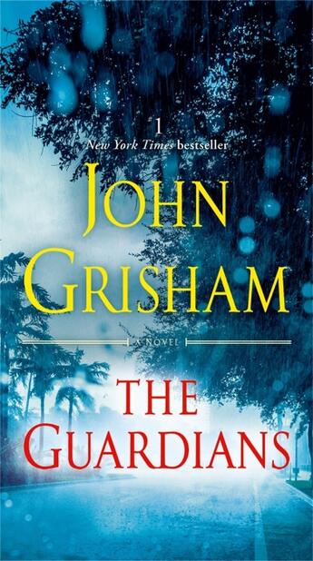 Couverture du livre « THE GUARDIANS - A NOVEL » de John Grisham aux éditions Random House Us