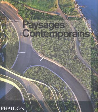 Couverture du livre « Paysages contemporains » de Michael Spens aux éditions Phaidon