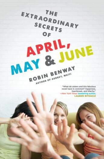 Couverture du livre « The Extraordinary Secrets of April, May, & June » de Robin Benway aux éditions Penguin Group Us